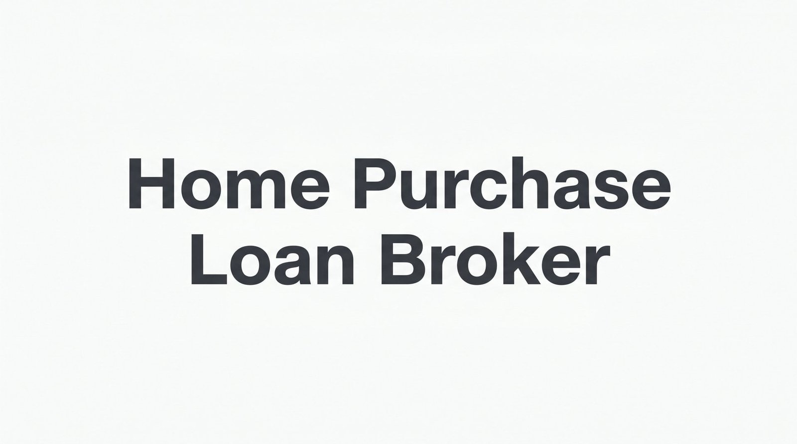 7 Proven Strategies to Choose the Right Home Purchase Loan Broker in Virginia
