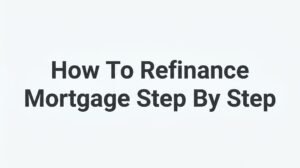 How to Refinance Your Mortgage Step by Step: A Virginia Homeowner’s Complete Guide