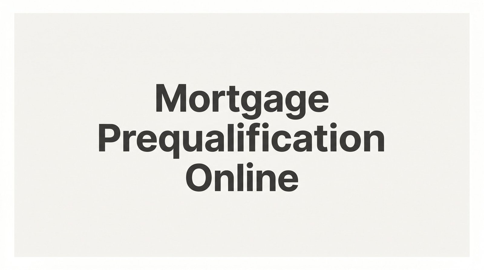 How to Get Mortgage Prequalification Online in Virginia: A Step-by-Step Guide