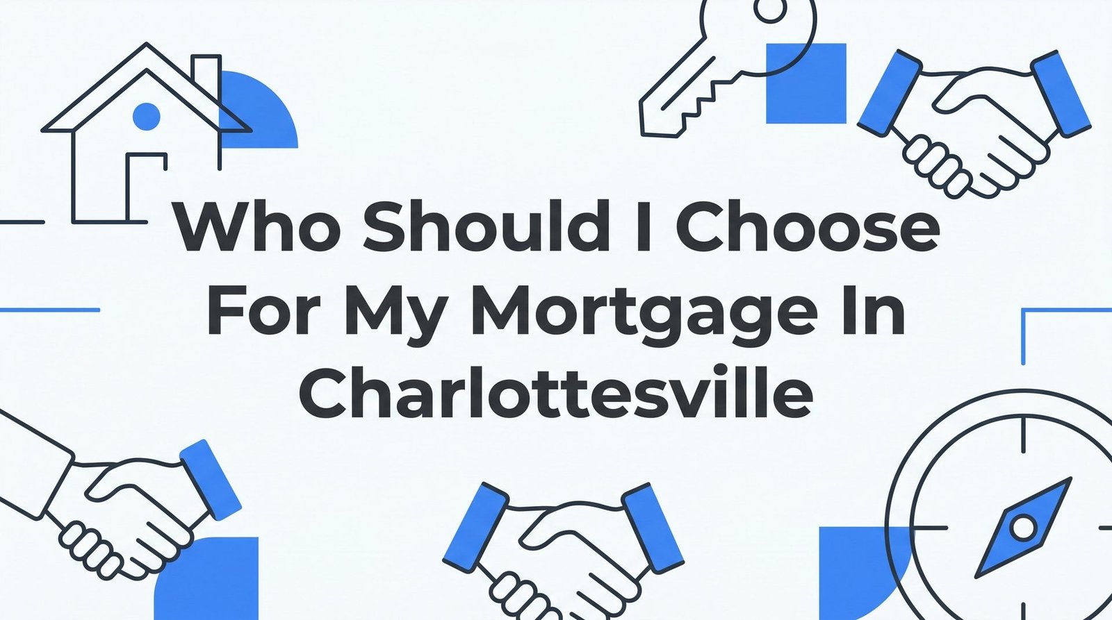 7 Proven Strategies to Choose the Right Mortgage Lender in Charlottesville, VA